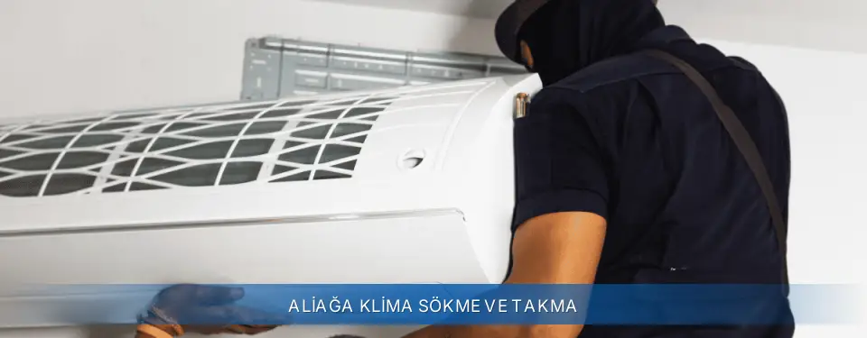 Aliağa İlçemi General Electric Klima Sökme ve Takma